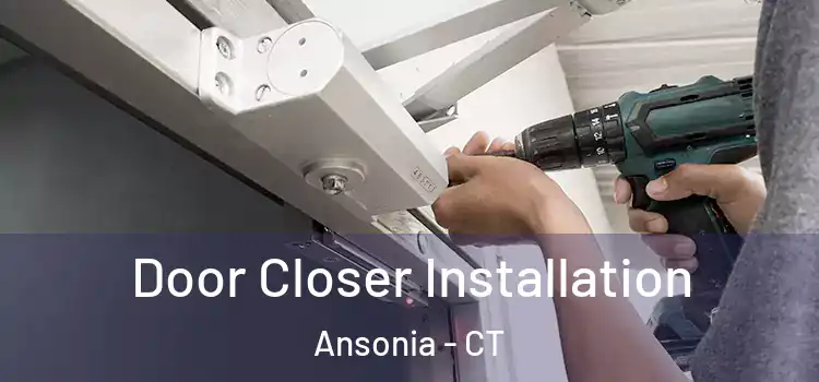  Door Closer Installation Ansonia - CT