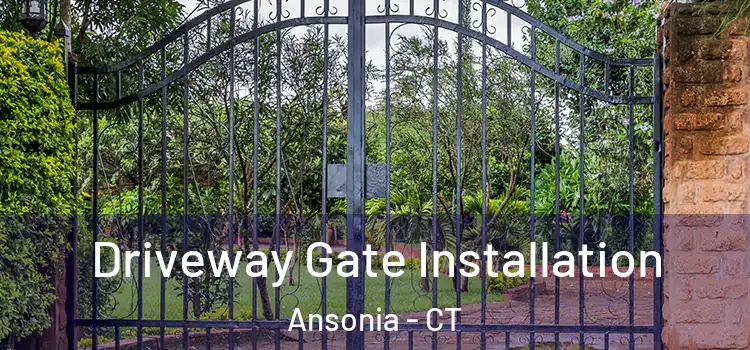  Driveway Gate Installation Ansonia - CT