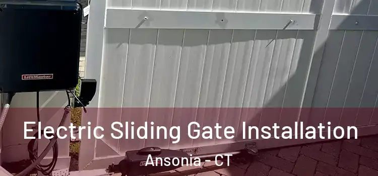 Electric Sliding Gate Installation Ansonia - CT