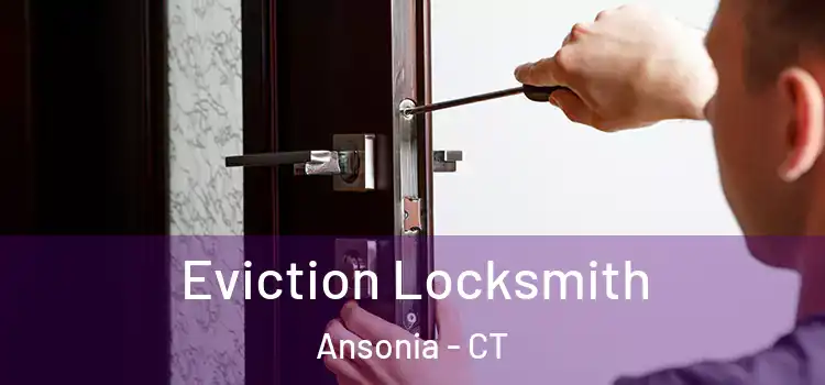  Eviction Locksmith Ansonia - CT