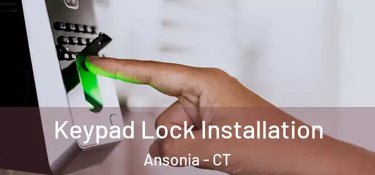  Keypad Lock Installation Ansonia - CT
