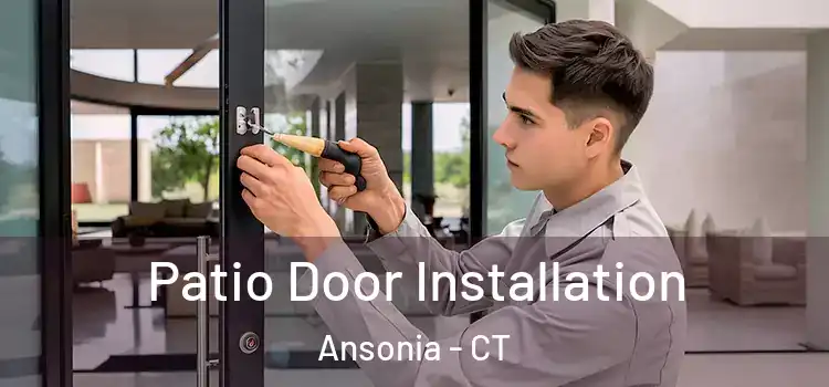 Patio Door Installation Ansonia - CT