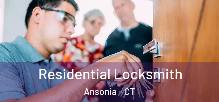  Residential Locksmith Ansonia - CT