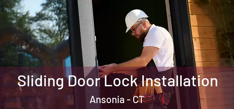 Sliding Door Lock Installation Ansonia - CT